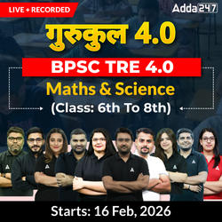 गुरुकुल 4.0 | BPSC TRE 4.0 Maths & Science (Class: 6th to 8th) Complete Batch 2025 | Online Live + Recorded Classes by Adda 247